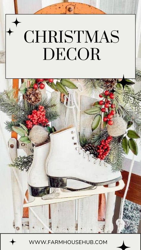 Christmas Decor Christmas Skates Decoration, White Christmas Home Decor, Vintage Ice Skates, Christmas Sled Decoration, Sled Decor, Christmas Skating, Christmas Homes, Vintage Ice Skating, Fresh Wreath