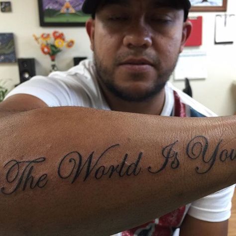 The World Is Yours Tattoo Men, The World Is Your Tattoo, The World Is Yours Tattoo Forearm, The World Is Yours Tattoo Design, World Is Yours Tattoo, The World Is Yours Tattoo, Montana Tattoo, Tattooing Inks, Tattoos Forearm