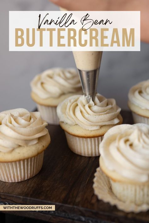 Vanilla Bean Buttercream Frosting, Best Vanilla Cupcake Recipe, Vanilla Bean Recipes, Vanilla Bean Frosting, Vanilla Bean Buttercream, Buttercream Frosting For Cupcakes, Vanilla Bean Cupcakes, Vanilla Bean Cakes, Vanilla Bean Paste