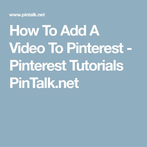 How To Add A Video To Pinterest - Pinterest Tutorials PinTalk.net How To Add Videos On Pinterest, Pinterest Tutorials, New Dimension, Ted Talks, A Video, Youtube Videos, Pins