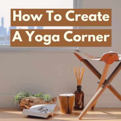 How to Create a Peaceful Yoga Corner in Your Home  - Sustain Life Journal Yoga Area Design, Yoga Corner In Living Room, Yoga Nook In Bedroom, Zen Corner Living Room, Home Yoga Corner, Yoga Area In Bedroom, Yoga Room Ideas Home Small, Yoga Space In Bedroom, Diy Yoga Studio