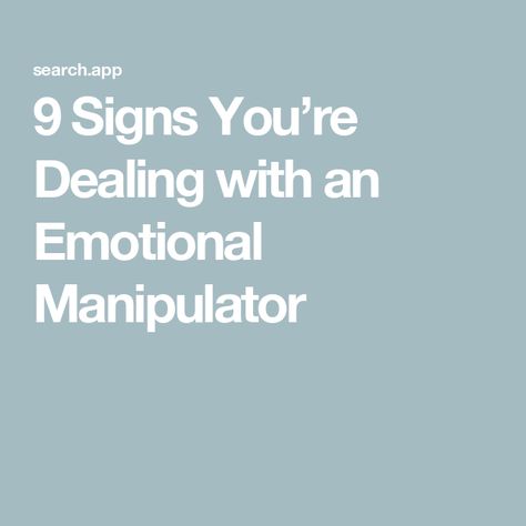 9 Signs You’re Dealing with an Emotional Manipulator Train The Trainer, Intelligence Test, Personality Disorders, Manipulative People, Keep It To Yourself, Difficult Conversations, Bad Mood, Personality Disorder, Bestselling Books