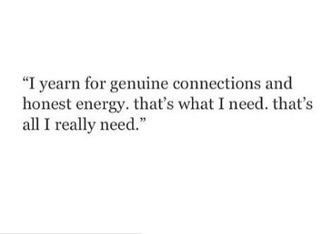 Genuine connects and honest energy Positive Vibes Only, What I Need, Infj, Positive Vibes, Wise Words, Life Quotes, Energy, Humor, Quotes