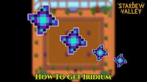 How To Get Iridium In Stardew Valley 2023 Iridium Stardew Valley, Stardew Valley Iridium Ore, Stardew Valley Iridium, Stardew Valley Tips, Stardew Valley Farms, Acnh Clothes, Game Calls, Simulation Games, Stardew Valley