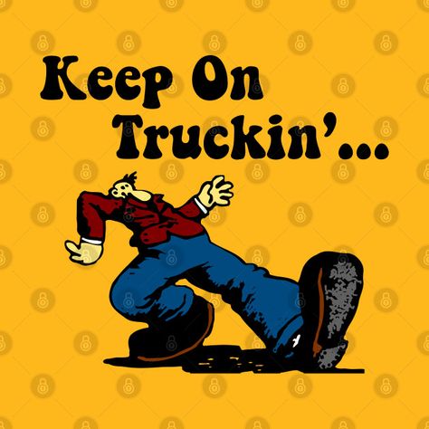 Check out this awesome 'Keep On Truckin%27' design on @TeePublic! Robert Crumb, Keep On Truckin, Old School Cartoons, Drawings Simple, Grateful Dead, Vw Bus, 60th Birthday, Art Drawings Simple, Keep On