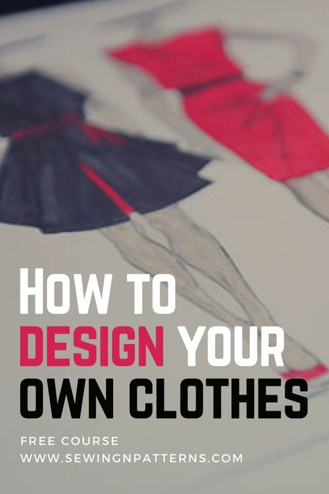 Design Your Own Clothes: 3 days mini course to discover your personal style and develop your design skills. This course is for anyone who wants to design their own clothes and develop their own style Sign up here >>>> https://sewingnpatterns.com/design-your-own-clothes/ Design Your Own Clothes, Fashion Design Inspiration, Make Your Own Clothes, Diy Fashion Clothing, Sewing Lessons, Fashion Design Sketches, Clothes Dress, Fashion Business, How To Design