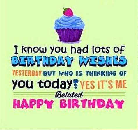 Happy Belated Birthday Quotes, Belated Happy Birthday Wishes, Late Birthday Wishes, Belated Birthday Greetings, Belated Happy Birthday, Belated Birthday Wishes, Happy Birthday Friend, Birthday Wishes For Friend, Friend Birthday Quotes