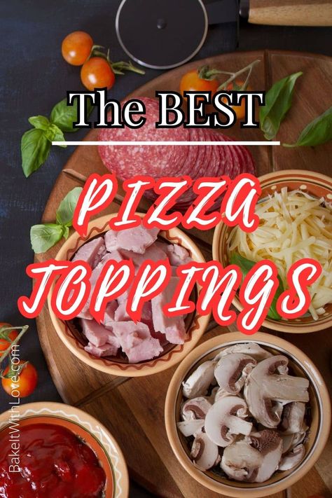 Best pizza toppings from all over the world featuring classic options like pepperoni, as well as some unique flavor combinations! If you're looking to make homemade pizzas, this list of ingredients can be used as inspiration! There are tasty sauces, flavorful veggies, delectable cheeses, and so much more to try! BakeItWithLove.com Classic Pizza Toppings, Toppings For Pizza Ideas, Pizza Toppings Bar, Personal Pizza Topping Ideas, Toppings For Pizza Bar, Deluxe Pizza Toppings, Wood Fire Pizza Toppings, Homemade Pizza Ingredients List, Best Homemade Pizza Toppings