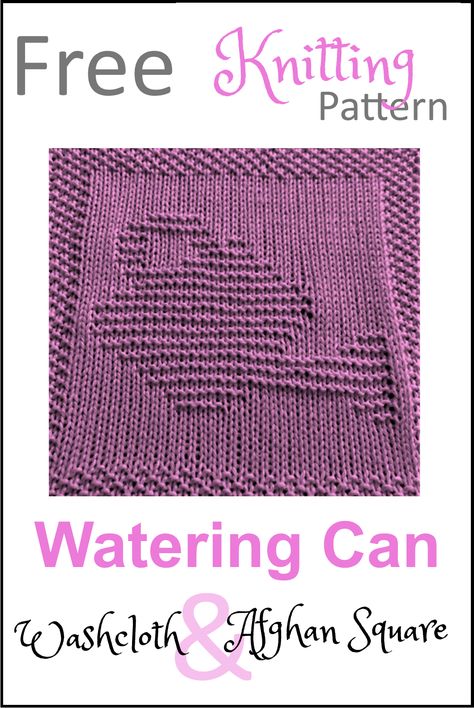 Free Watering Can Dishcloth or Afghan Square Knitting Pattern Daisy And Storm, Knit Squares, Knitted Squares Pattern, Knitted Dishcloth Patterns Free, Blanket Squares, Knitted Washcloth Patterns, Dishcloth Patterns Free, Knitting Squares, Afghan Squares