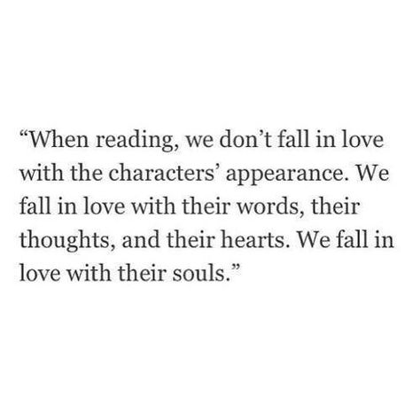 Books. We fall in love with the soul, not the appearance. Another Brilliant Mind Ruined By Higher Education, Deep Quotes That Make You Think, Augustus Waters, Inspirerende Ord, Dont Fall In Love, Reading Quotes, Poem Quotes, Book Memes, Deep Thought Quotes