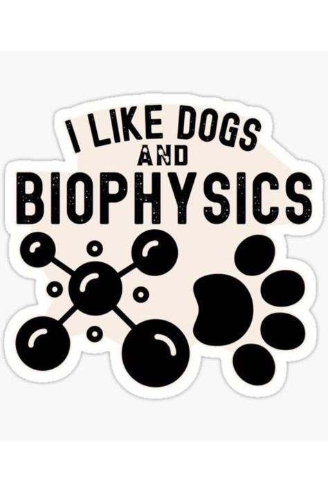 Biophysics Aesthetic, Biophysics Art, Biophysics Notes, Biophysics Wallpaper, Biophysics Exam, Biophysics Study Biophysics Notes, Biophysics Aesthetic, I Like Dogs, Sticker Design, Sell Your Art, Vinyl Sticker, Gift Card, Fan Art, Dogs