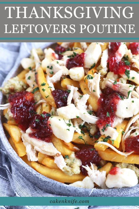 Thanksgiving Leftovers Poutine is a holiday twist on one of my favorite snacks! All you need are your Thanksgiving leftovers, some cheese curds, and your favorite fries to make this easy recipe. | cakeknife.com #poutinerecipe #thanksgivingleftovers #leftoversrecipe #easyrecipe Best Fries Recipe, Thanksgiving Poutine, Best Poutine Recipe, Poutine Recipe With Meat, Vegetarian Poutine, Poutine Recipe Vegetarian, Farmhouse Food, Leftover Thanksgiving Sandwich, Leftover Ideas