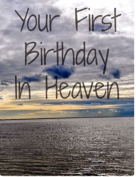 First of the firsts !! Happy Birthday Happy 1st Heavenly Birthday, 1st Heavenly Birthday, First Birthday In Heaven, Birthday In Heaven Quotes, Heavenly Birthday, Happy Heavenly Birthday, Happy Birthday In Heaven, Remembering Dad, Miss Mom