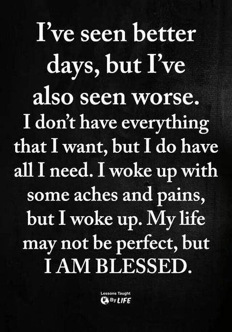 Blessed to see another day. Lessons Taught By Life, Quotes Ideas, It Is Well With My Soul, Valentine Quotes, Different Cultures, Human Interaction, Memories Quotes, It Is Well, Another Day