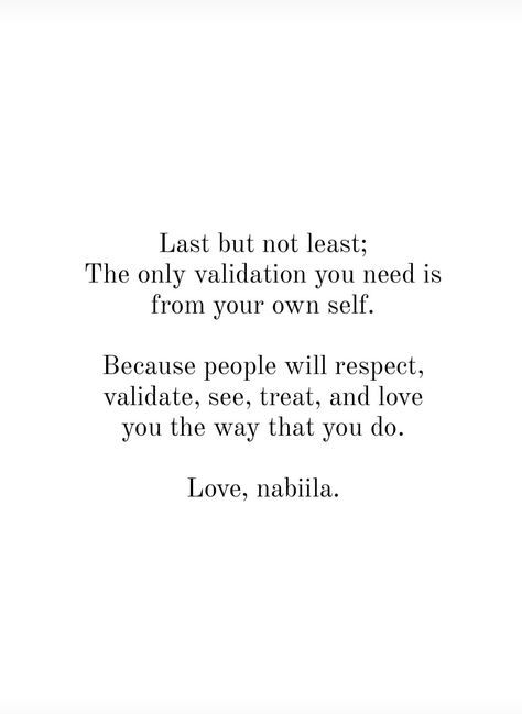 Quotes about self love and self validation The Only Approval You Need Is Your Own, No Validation Needed Quotes, You Only Need Yourself Quotes, Internal Validation Quotes, Internal Validation, Self Validation, Validate Yourself, Needing You Quotes, Validation Quotes