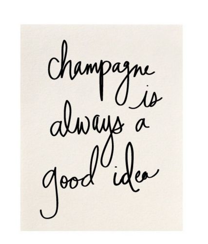 View entire slideshow: For the Interior Design Star on http://www.stylemepretty.com/collection/3693/ Champagne Quotes, Champagne Campaign, Champagne Party, Wine Quotes, E Card, Affordable Art, The Words, Wise Words, Gift Guide