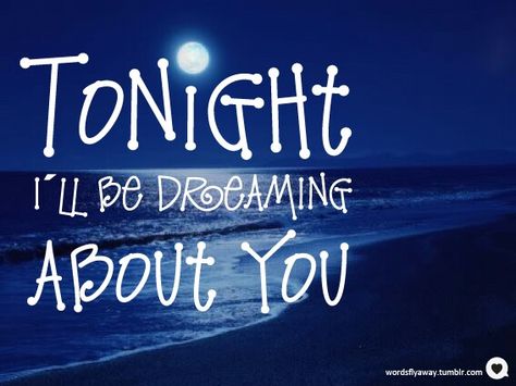 Tonight i'll be dreaming about you <3 You Are Worthy, Romantic Quotes, Dreaming Of You, Neon Signs, Like Button, Saying Goodbye, Pinterest Likes, Quotes, Pins