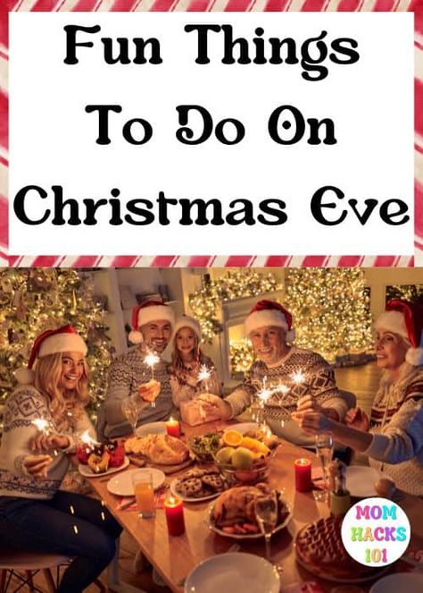 20+ Fun Things To Do On Christmas Eve With Your Family - Mom Hacks 101 Christmas Eve Party Games For Family, Christmas Dinner Games Families, Fun Things For Christmas, Fun Christmas Traditions For Adults, Christmas Eve Celebration Ideas, Family Games For Christmas Eve, Fun Things To Do On Christmas Eve With Family, Christmas Eve Games For Family, Family Christmas Eve Games