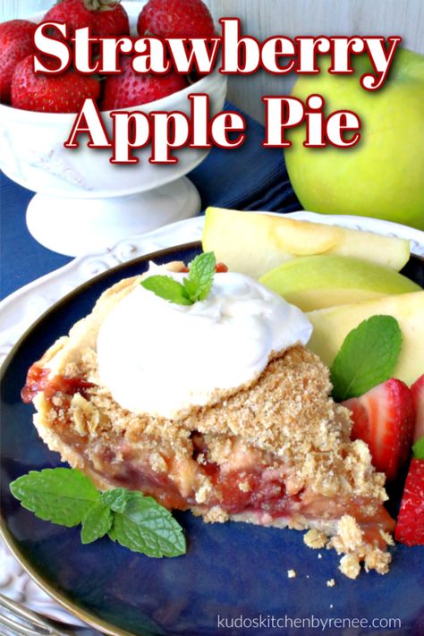 Strawberry Apple Pie Recipes, Apple Strawberry Pie, Apple Pie With Streusel Topping, Strawberry Apple Pie, Streusel Topping Recipe, Fruit Pie Recipe, Work Recipes, Summer Pie, Apple Recipes Easy