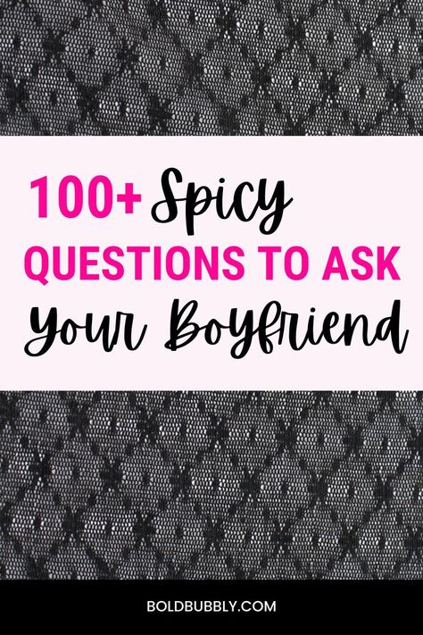 spicy questions to ask your boyfriend Spicy Questions To Ask, Questions For Your Boyfriend, Things To Ask Your Boyfriend, Spicy Questions, Flirty Questions To Ask, Boring Girl, Intimate Questions For Couples, Date Night Questions, Boyfriend Questions