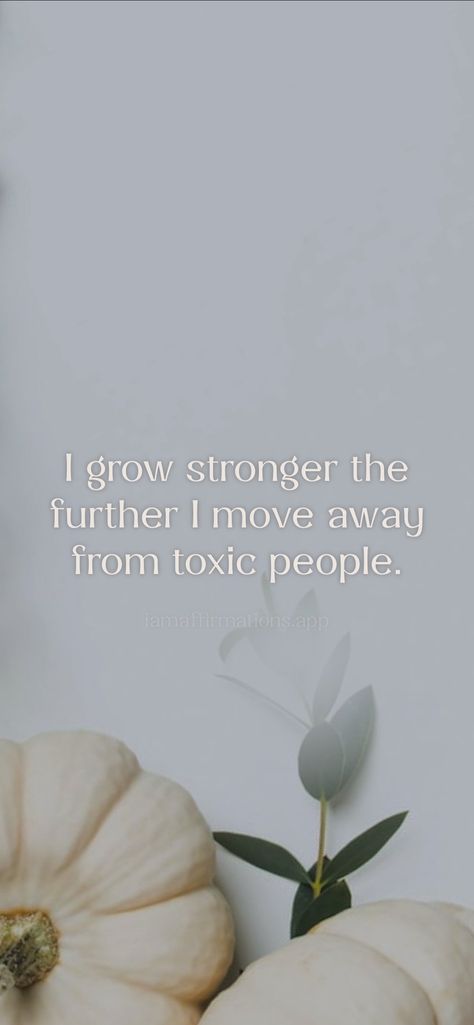 I grow stronger the further I move away from toxic people. From the I am app: https://iamaffirmations.app/download Moving On From Toxic People, I Have The Power, Toxic People, Grow Strong, Art Prints Quotes, Moving On, Move On, Inspirational Quotes Motivation, To Create