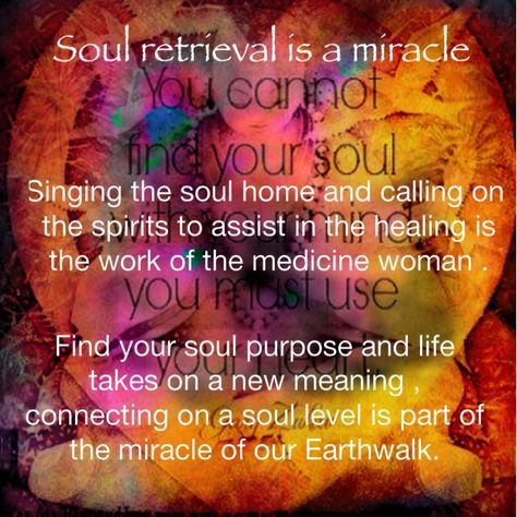 Soul retrieval healing brings balance and whole ness , singing the soul back home to the centre of the heart ... Compassion at it's core . Wendy j Ryan Soul Loss And Retrieval, Soul Loss, Empath Abilities, Soul Retrieval, Native American Spirituality, Shamanic Journey, Mystery School, Shamanic Healing, Medicine Woman