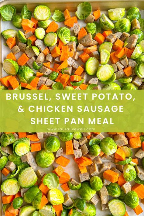 Brussel, Sweet Potato, & Chicken Sausage Sheet Pan Meal Chicken Sausage Sweet Potato Brussel Sprout Sheet Pan, Chicken Sausage And Brussel Sprouts, Sweet Potato Sausage Sheet Pan, Ground Turkey And Brussel Sprouts, Brussel Sprout Sweet Potato, Sausage Sheet Pan Meal, Aidells Chicken Sausage, Chicken Sausage Sheet Pan, Paleo Brussel Sprouts