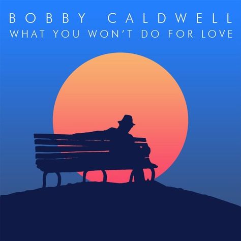 What You Wont Do For Love, What You Won't Do For Love, Record Jacket Design, Bobby Caldwell, Record Jacket, Cool Album Covers, Disco Music, Music Album Covers, Album Cover Design