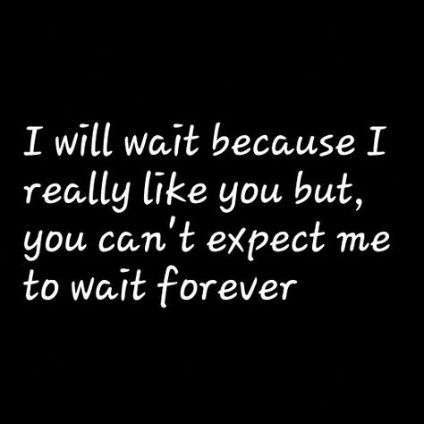 I like this guy but he doesnt want to date anyone for awhile and so i told him ill wait for him but everyday i feel like were drifting apart She Doesnt Love You Quotes, Dont Wait For Anyone Quotes, I Like Two Guys At Once Quotes, I Like Him But He Likes Her Quotes, He Likes Me But Doesnt Want To Date, You Want Him But He Doesnt Want You, So Theres This Guy Quotes, Liking A Guy Who Doesnt Like You Back, He Doesnt Like Me Quotes