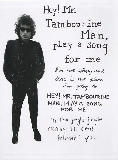 Bob Dylan - Mr. Tambourine Man - 1965  ~~own  Album = Bringing It All Back Home Song Lyrics Notebook Quotes, Bob Dylan Quotes, Mr Tambourine Man, Bob Dylan Lyrics, Surfing Quotes, Quotes Strong, Lyric Shirts, Lyrics To Live By, Lyrics Art