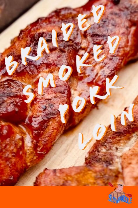 Braided Pork Loin, Pork Loin Smoker Recipes, Traeger Pork Loin, Grilled Pork Loin Recipes, Smoked Pork Loin Recipes, Pellet Smoker Recipes, Smoked Pork Tenderloin, Grilled Pork Loin, On The Smoker