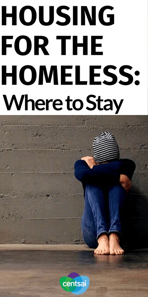 Housing for the Homeless: Where to Stay | CentSai How To Be Homeless, Homeless Survival Tips, Transitional Housing Homeless, Homeless Hacks, Homeless Tips, Homeless Survival, Homeless Ideas, Homeless Help, Housing Assistance