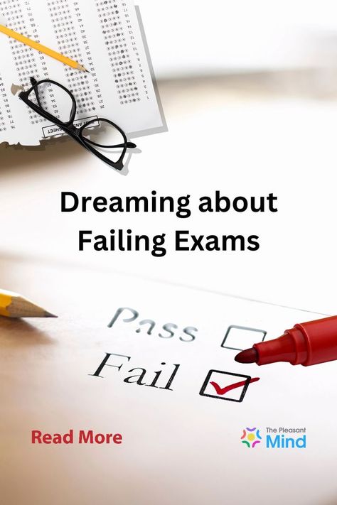 Dreaming about Failing Exams: 20 Types & Their Interpretations Failing Exams, Exam Season, Being Judged, Fear Of Failure, Lack Of Confidence, Dream Meanings, School Age, You Dream, You Left