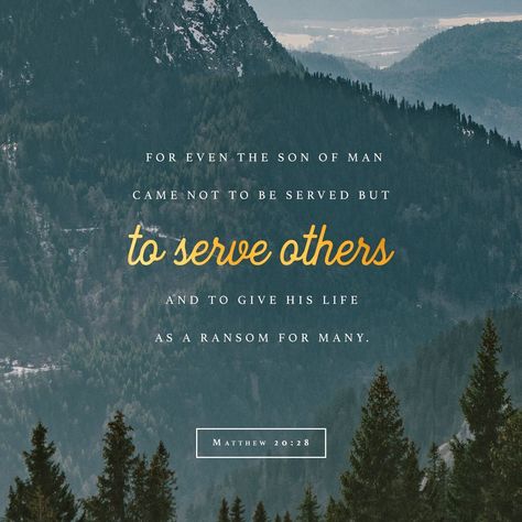 For even the Son of Man came not to be served but to serve others and to give his life as a ransom for many. Matthew 20 28, Worship Scripture, Woord Van God, Son Of Man, Leader In Me, Ayat Alkitab, Serving Others, Jesus Bible, The Son Of Man