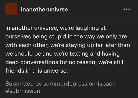 Atlas Quotes, Trash Quotes, In Another Universe, Another Universe, Old Friendships, Unspoken Words, Writing Quotes, Sweet Words, Lose My Mind