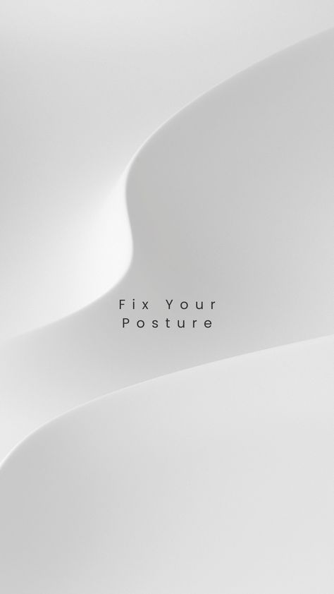 Good Posture Vision Board, Better Posture Aesthetic, Posture Reminder Wallpaper, Fix Your Posture Wallpaper, Work Out Aesthetic Wallpaper, Posture Wallpaper, Posture Quotes, Wellness Aesthetic Wallpaper, Lock Screen Wallpaper Minimalist