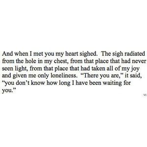 You don't know how long I've been waiting... Mrs Always Right, I Carry Your Heart, When I Met You, You Quotes, Cute Love Quotes, I Meet You, Hopeless Romantic, Love Words, This Moment