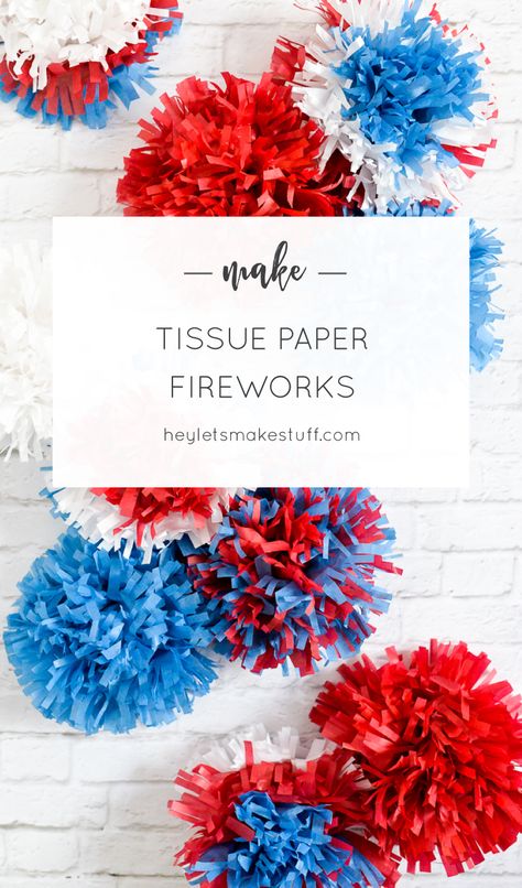 Meeting Quotes, Paper Fireworks, Fourth Of July Party, Usa Party, American Party, Blue Tissue Paper, Fourth Of July Food, Fourth Of July Decor, July Birthday