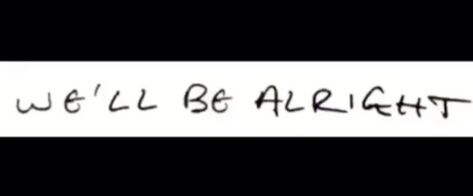 Harry Styles We'll Be Alright Handwriting, We'll Be Alright Harry Styles Handwriting, We'll Be Fine Line Tattoo, Well Be Alright Harry Styles Handwriting, Harry Styles Knee Tattoo, Minimalistic Harry Styles Tattoo, We’ll Be Alright Harry Styles Tattoo, We Ll Be Alright Tattoo, Fine Line We'll Be Alright