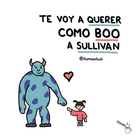 #frases #sullivan Boo Y Sullivan, Sullivan Y Boo, Disney Amor, Monsters Inc, Comics, Memes, Disney, Quotes, Anime