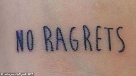 Spelling the word regrets correctly seems to be a step too far for some ... No Ragrets Tattoo, Horrible Tattoos, Club Tattoo, Tattoo Fails, Bad Tattoos, Funny Tattoos, Funny Funny, Cute Tattoos, Fails