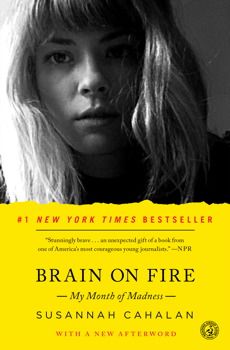 Brain on Fire - Susannah Cahalan Brain On Fire, Fire Book, Non Fiction, On Fire, Great Books, Reading Lists, Reading Online, Book Lists, Book Review