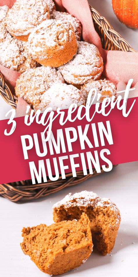 4 Ingredient Muffins Easy Recipes, 2 Ingredients Pumpkin Muffins, We Pumpkin Muffins, Low Ingredient Muffins, Three Ingredient Muffins, Pumpkin Muffins 3 Ingredients, Two Ingredient Pumpkin Muffins, 5 Ingredient Fall Recipes, Pumpkin Muffin Recipes Easy