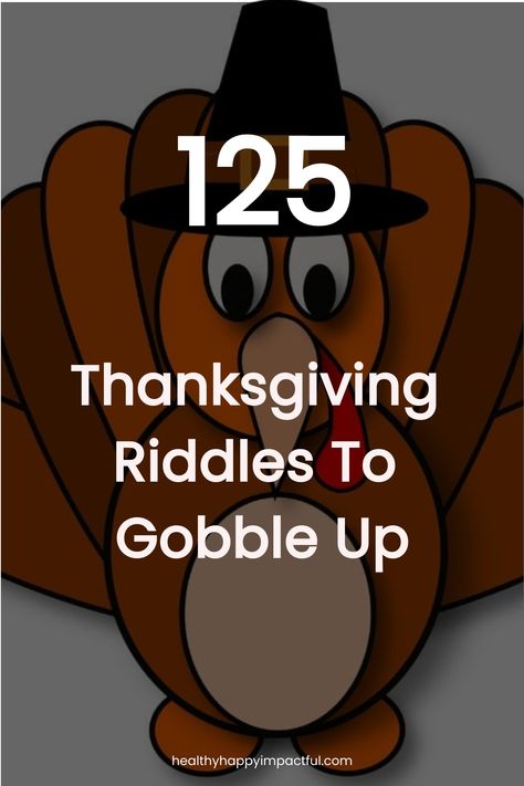 Cartoon turkey with text overlay: "125 Thanksgiving Riddles To Gobble Up". Thanksgiving Riddles For Adults, Thanksgiving Jokes For Adults, Thanksgiving Table Talk, Thanksgiving Entertainment, Opening Prayer For Meeting, Thanksgiving Riddles, Food Riddles, Thanksgiving Mad Lib, Funny Conversation Starters