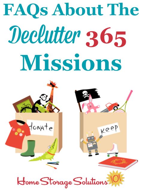 Here are answers to Declutter 365 FAQs, with everything you need to know to get started decluttering your home using this program today {on Home Storage Solutions 101} #Declutter365 Declutter 365, Declutter Help, Decluttering Inspiration, Clutter Control, Declutter Challenge, Organizing Challenges, Dollar Store Diy Organization, Bill Organization, Decluttering Tips