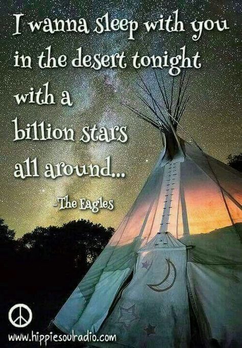 🎤I wanna sleep with you in the desert tonight with a billion stars all around...... Peaceful Easy Feeling, Eagles Lyrics, Eagles Music, Easy Listening Music, Lyrics To Live By, Great Song Lyrics, Music Quotes Lyrics, Find Your Way, The Eagles