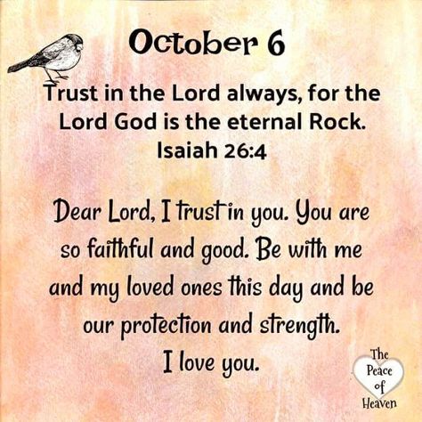 ~Amen~6 October 2020👼 Bible Verse Isaiah, Isaiah 26 4, Psalms Quotes, October Daily, Praise Jesus, Morning Devotion, Prayer For Love, Good Afternoon Quotes, Prayer Time