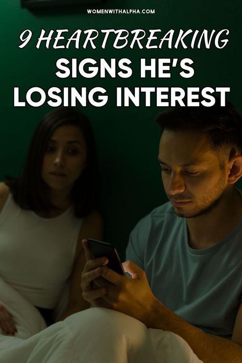 9 Heartbreaking Signs He’s Losing Interest Losing Interest, Casting Shadows, Commitment Issues, Practical Advice, The Signs, Understanding Yourself, Relationship Advice, Couple Goals, Sparkle