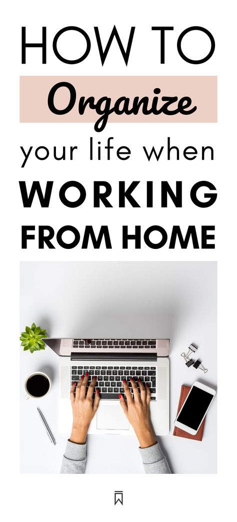 How To Work Efficiently, Work From Home Schedule Example, How To Organize Your Work Day, Job Organization Tips, Benefits Of Working From Home, How To Work From Home Effectively, Tips For Working From Home, Work From Home Productivity Tips, Working From Home Routine