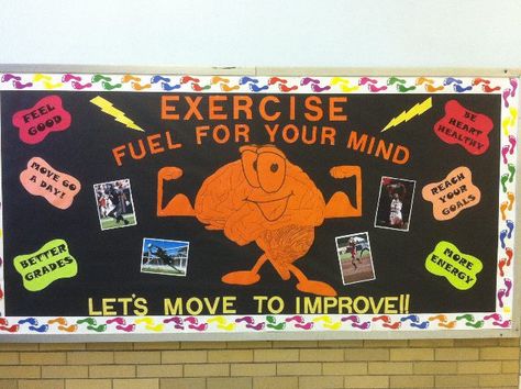 Exercise - Fuel For Your Mind Image Pe Display Boards, Sports Chart For School, Fitness Bulletin Board Ideas Gym, Pe Classroom Decor, Pe Bulletin Boards Elementary, Gym Bulletin Board Ideas, Physical Education Bulletin Boards, Pe Bulletin Boards, Health Bulletin Boards